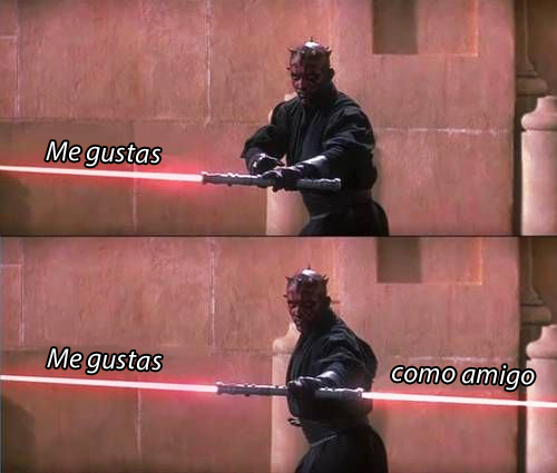 Me gustas como amigo meme