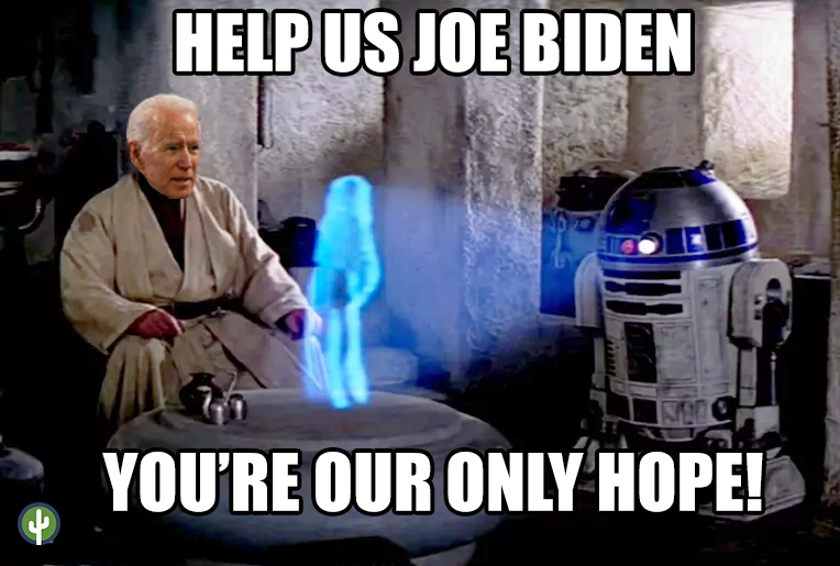 Help Me Joe Biden you're our only hope meme