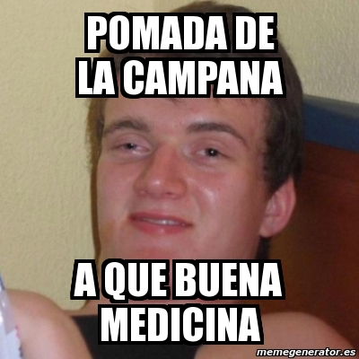 Pomada de la campana meme